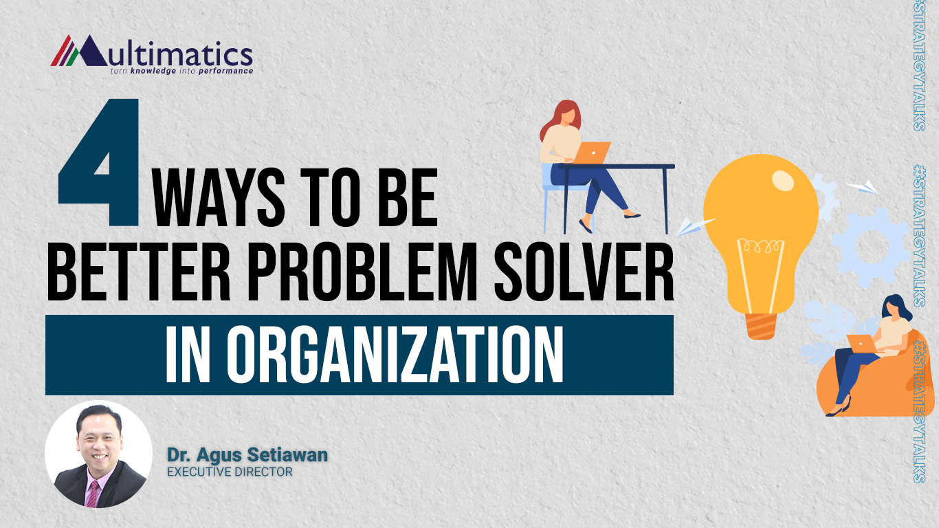 4 Ways to be Better Problem Solver in Organization