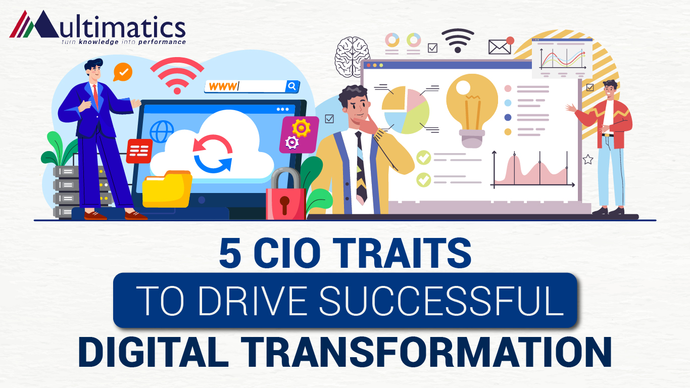 5 CIO Traits to Drive Successful Digital Transformation