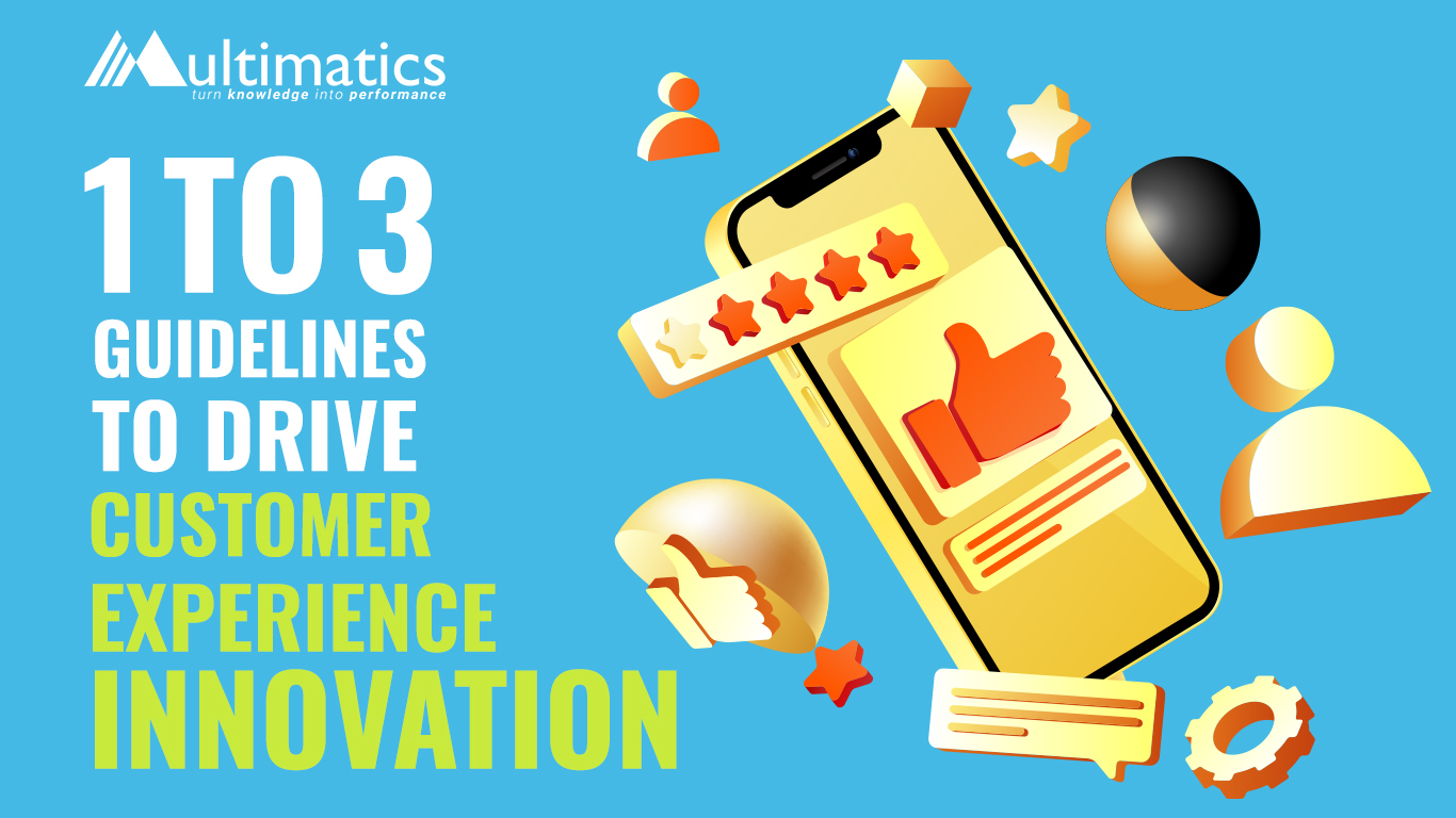 1 to 3 Guidelines to Drive Customer Experience Innovation