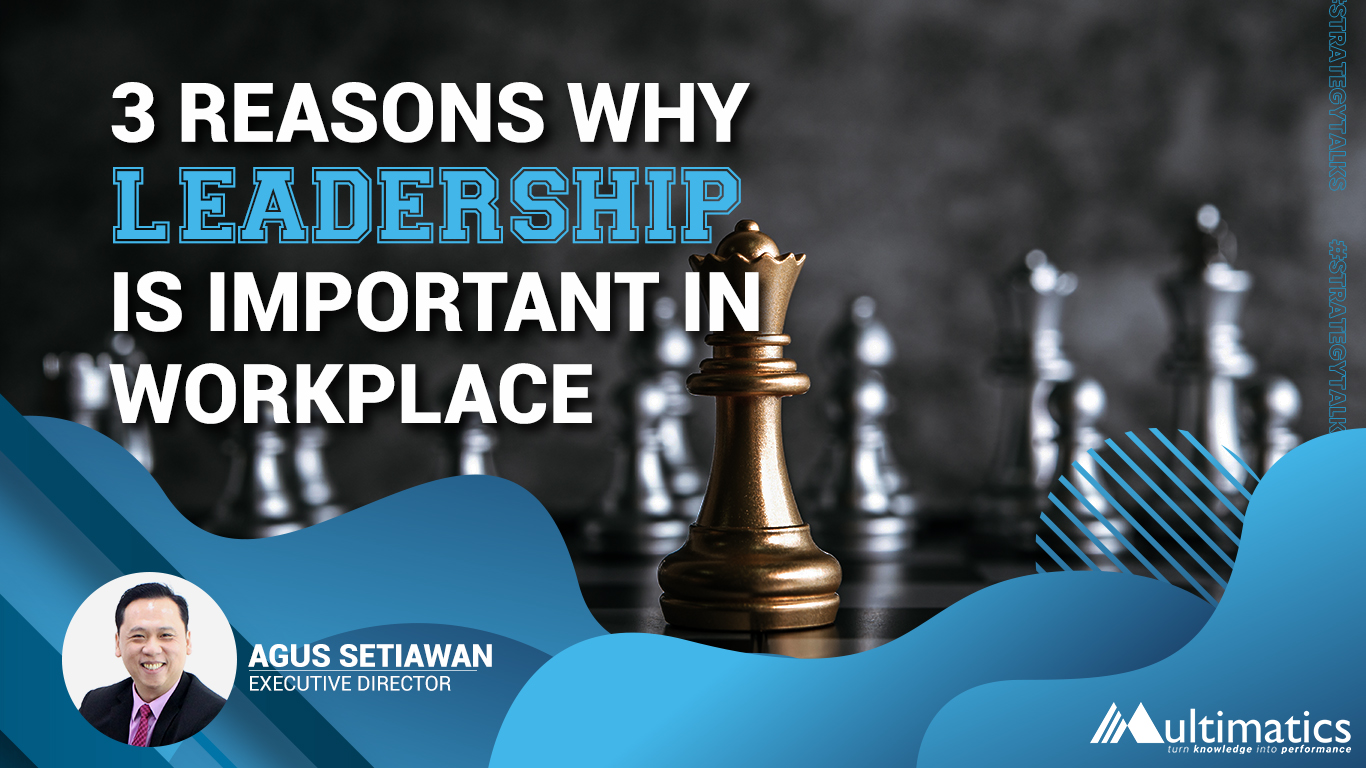 3 Reasons Why Leadership is Importance in Workplace