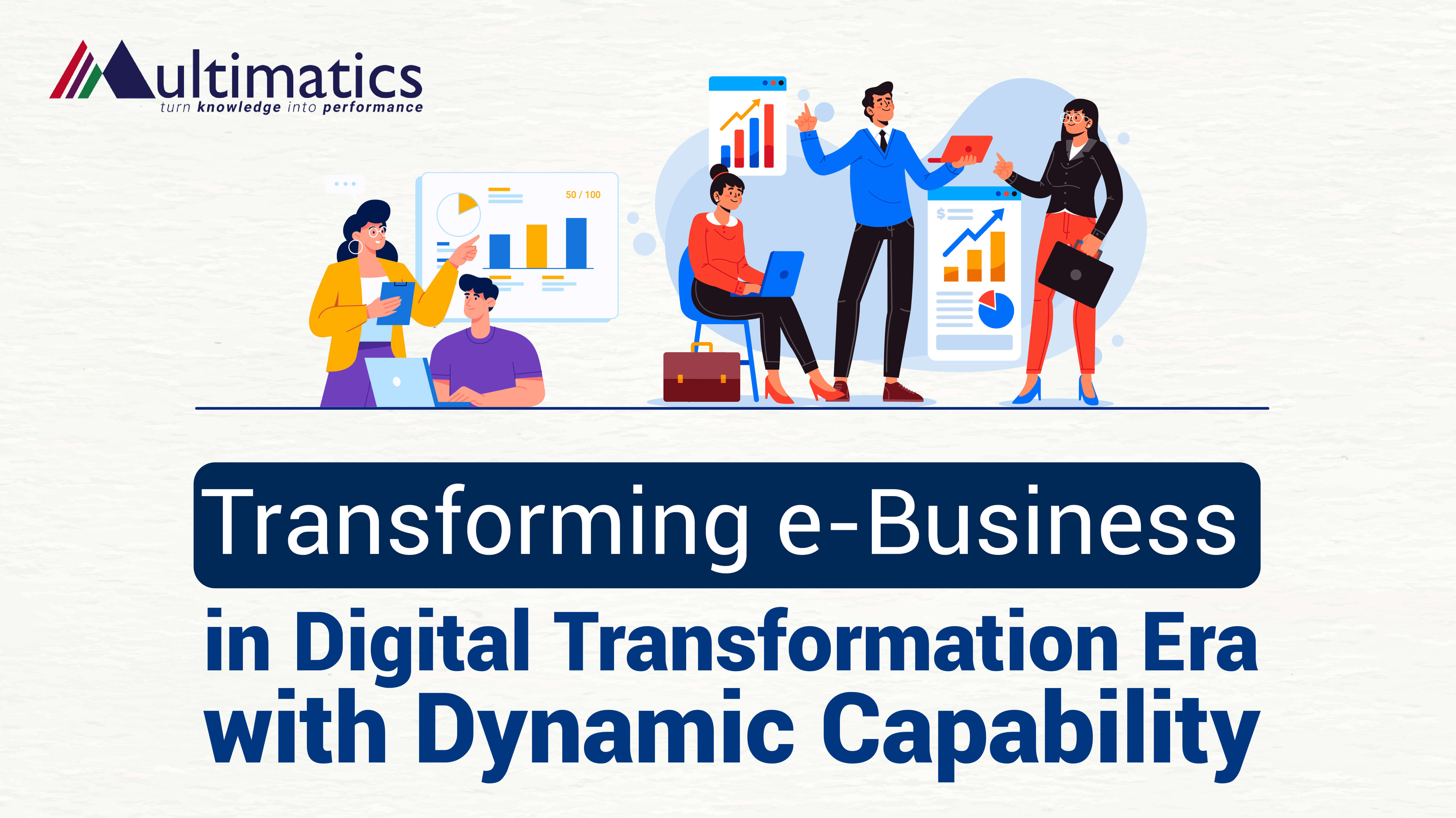 Transforming e-Business in Digital Transformation Era with Dynamic Capability